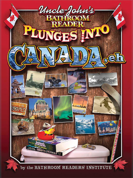 Title details for Uncle John's Bathroom Reader Plunges into Canada, Eh! by Bathroom Readers' Institute - Wait list